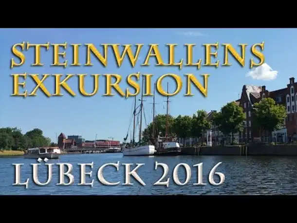Steinwallens Exkursion 2016: Lübeck (Steinwallens Lager)