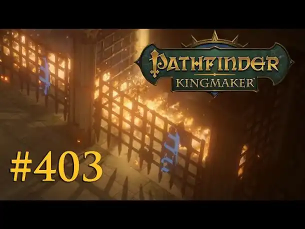 Let's Play Pathfinder: Kingmaker #403 – Eis und Feuer (Blind / Deutsch)