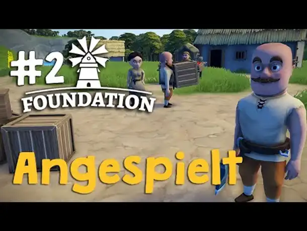Angespielt Foundation #2: Wir wollen beten! (Early Access / Update 1.7)