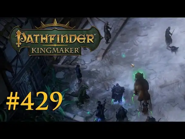 Let's Play Pathfinder: Kingmaker #429 – Auf dem Weg zum Palast (Blind / Deutsch)