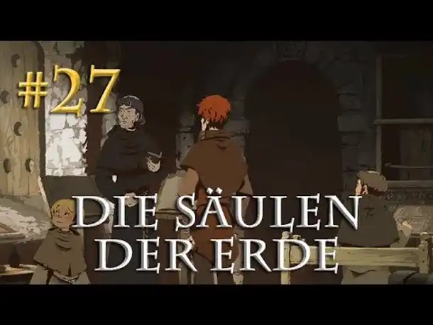 Let's Play Die Säulen der Erde #27 [Buch 2] - Rückschläge (Blind / Pillars of the Earth)