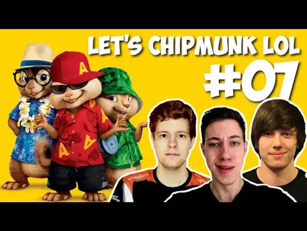 CHALLENGER CHIPMUNKS | Let's Chipmunk LoL #07