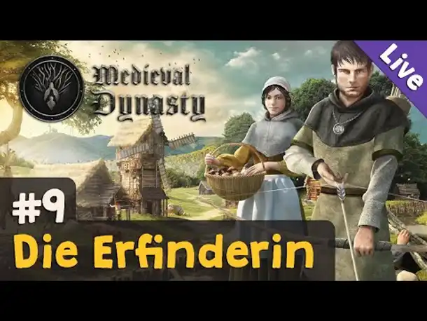 #9: Die Erfinderin ✦ Let's Play Medieval Dynasty (Blind / Livestream-Aufzeichnung)