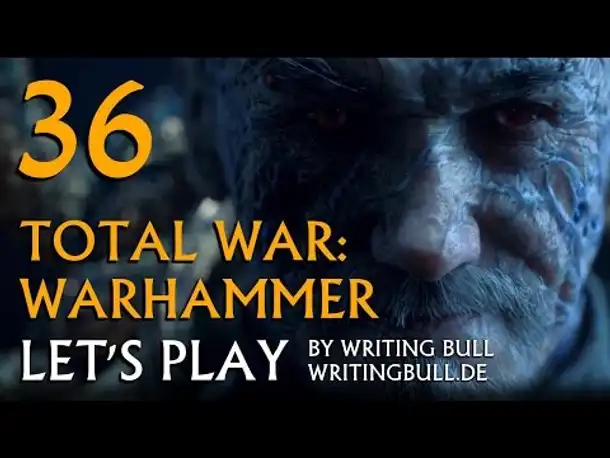 Let's Play - Total War Warhammer (36) [deutsch]