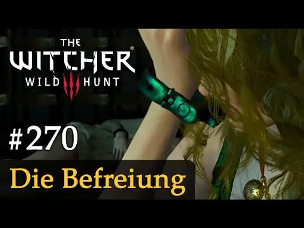 #270: Die Befreiung ✦ Let's Play The Witcher 3 (Next Gen / Slow-, Long- & Roleplay)