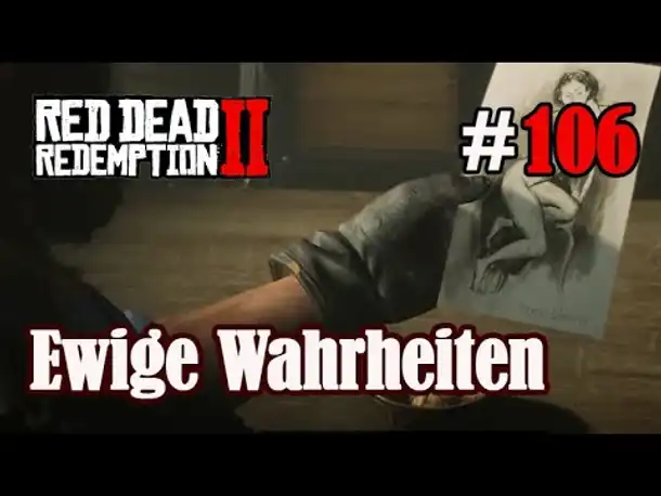 Let's Play Red Dead Redemption 2 #106: Ewige Wahrheiten [Frei] (Slow-, Long- & Roleplay)