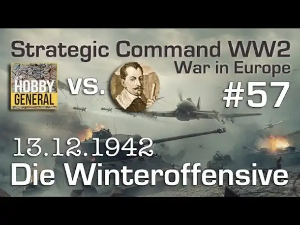 Let's Play Strategic Command WW2 WiE #57: Die Winteroffensive (Multiplayer vs. Hobbygeneral)