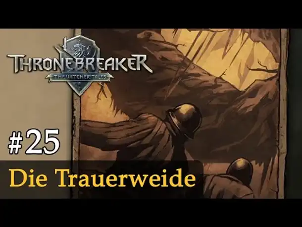 #25: Die Trauerweide ✦ Let's Play Thronebreaker (Blind / Schwer / Deutsch)
