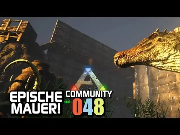 Ark Survival Evolved Gameplay German | #048 Epische Mauer! | Let's Play Deutsch