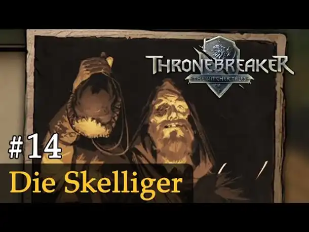 #14: Die Skelliger ✦ Let's Play Thronebreaker (Blind / Schwer / Deutsch)