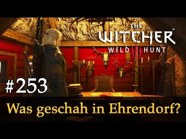 #253: Was geschah in Ehrendorf? ✦ Let's Play The Witcher 3 (Next Gen / Slow-, Long- & Roleplay)