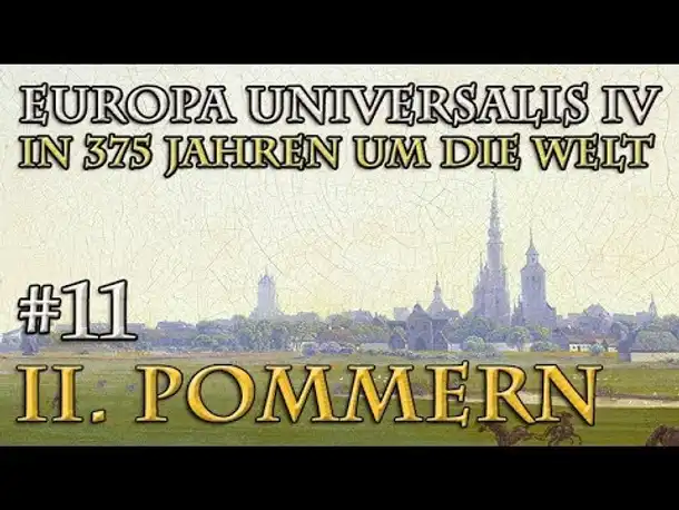 Let's Play Europa Universalis 4 – II. Pommern #11: Höhenflüge (In 375 Jahren um die Welt)