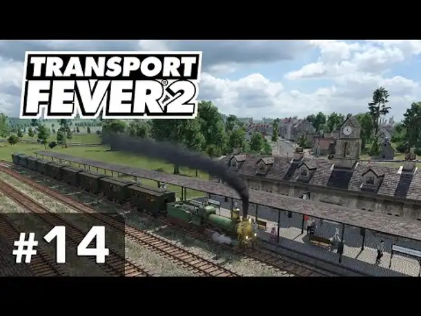 #14: Steinheims neuer Hauptbahnhof ✦ Let's Play Transport Fever 2 ✦ Sandbox / schwer / Vanilla