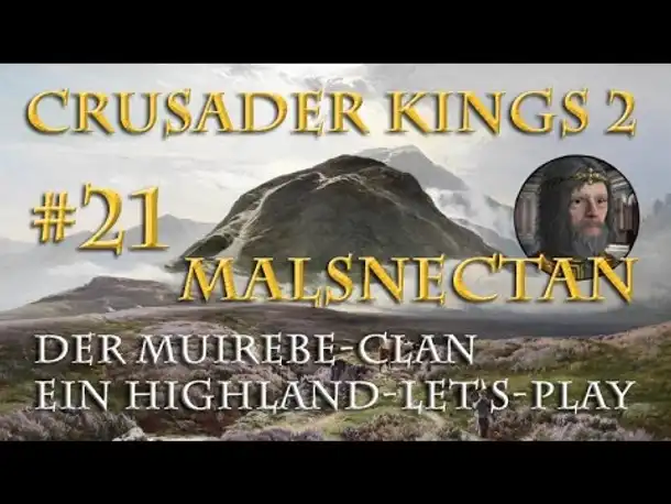 Let's Play Crusader Kings 2 – Der Muirebe-Clan #21: Plünderer (Rollenspiel / deutsch)