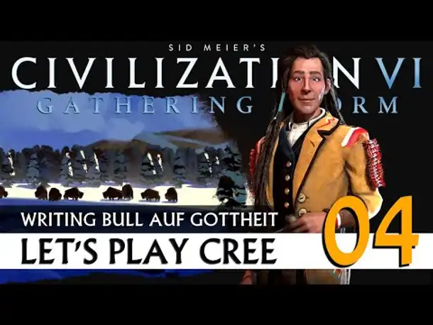 CIVILIZATION VI: Cree | Gottheit & Weltkarte (04) [Deutsch]