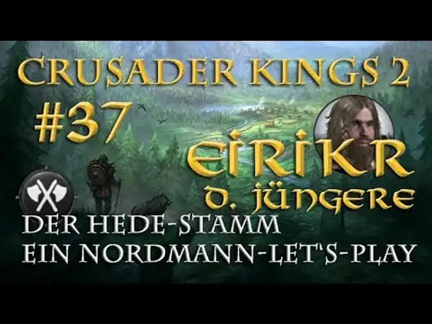 Let's Play Crusader Kings 2 – Der Hede-Stamm #37: Örvar wird erwachsen (Rollenspiel/deutsch)