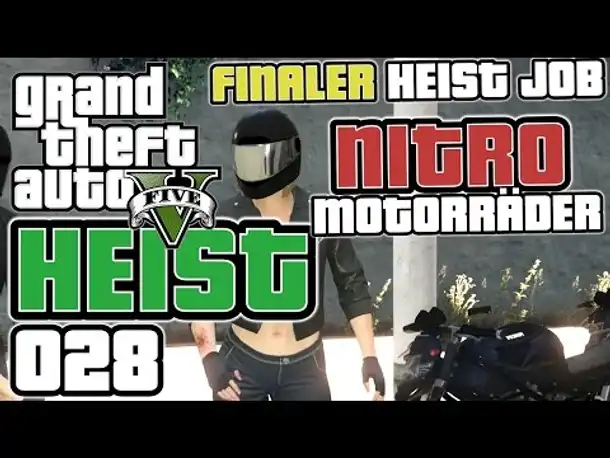 GTA 5 HEIST german gameplay #028 Nitro Motorräder (Let's PLay GTA Online Deutsch )