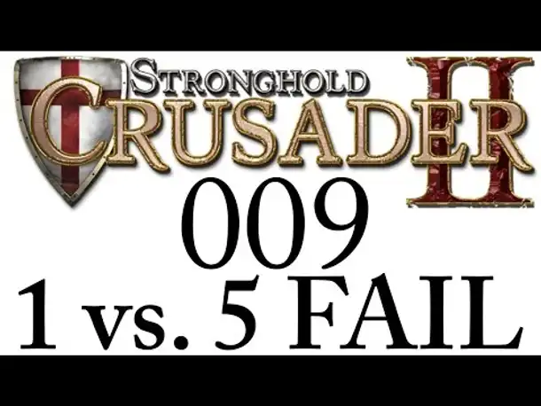 Let's Play Stronghold Crusader 2 Gameplay German Part 9 1 vs. 5 Fail (Deutsch)
