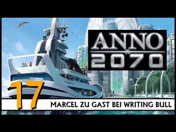 ANNO 2070: Königsedition (17) | Mit Marcel [Deutsch]