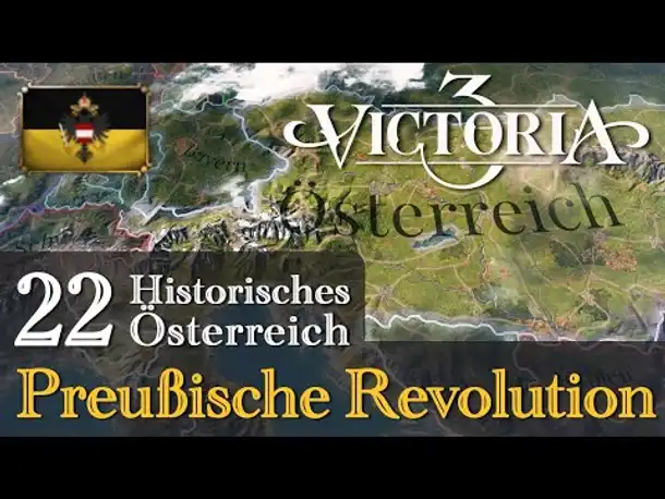 #22: Die preußische Revolution ✦ Let's Play Victoria 3 ✦ Historisches Österreich (Gameplay)