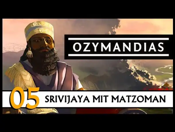 OZYMANDIAS | Matzoman spielt Srivijaya (05) [Deutsch]