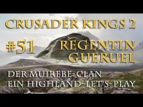 Let's Play Crusader Kings 2 – Das Ende der Kindheit #51: Der Waisenkönig (Rollenspiel / deutsch)