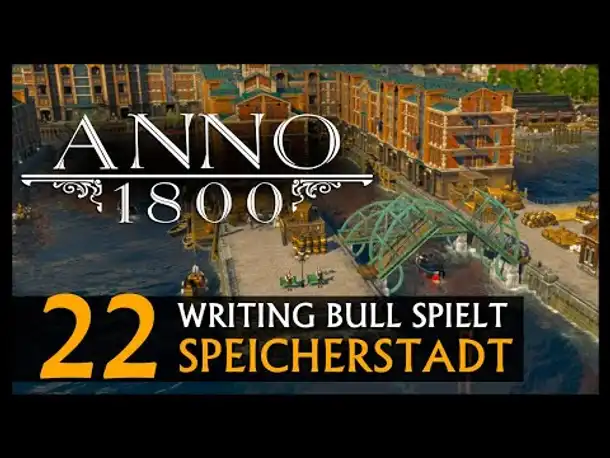 Let's Play: Anno 1800 Speicherstadt (22) [Deutsch]