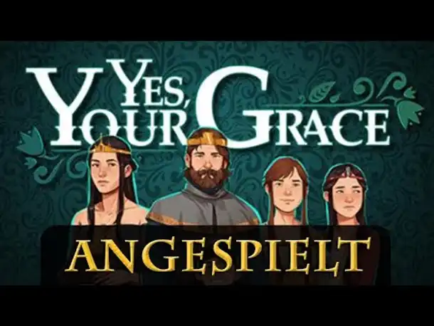 Angespielt: Yes, Your Grace – Es war einmal ein König... (Let's Play / Gameplay / German)