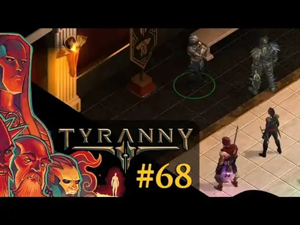 Let's Play Tyranny #68: Der Archont der Türme? (Blind / Schwer / Deutsch)