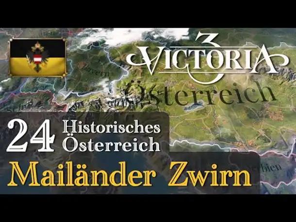 #24: Mailänder Zwirn ✦ Let's Play Victoria 3 ✦ Historisches Österreich (Gameplay)