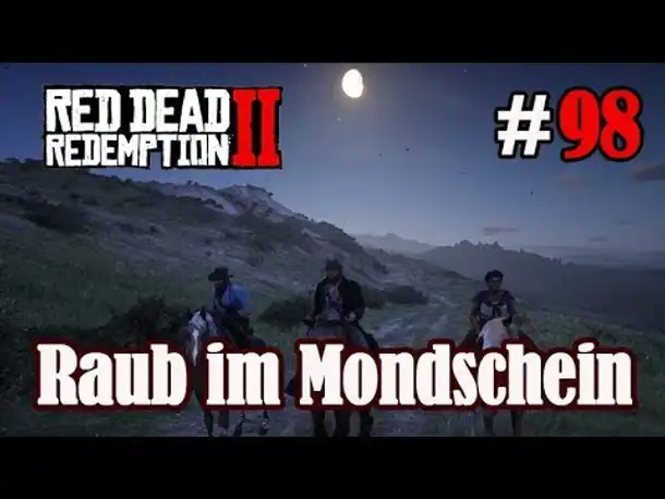 Let's Play Red Dead Redemption 2 #98: Raub im Mondschein [Frei] (Slow-, Long- & Roleplay)