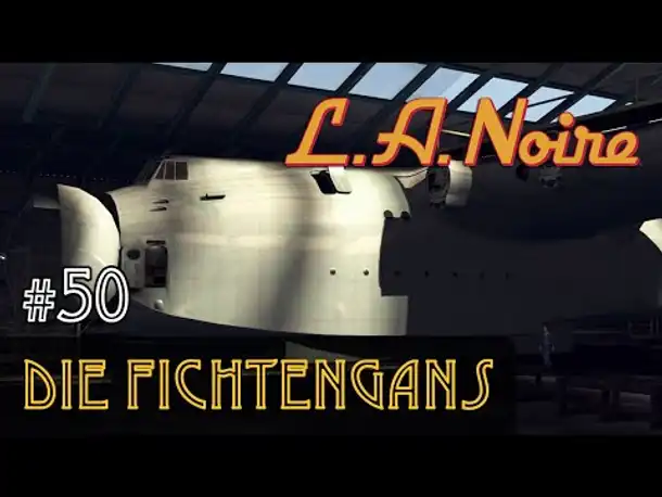 #50: Die Fichtengans ✦ Let's Play L.A.Noire ✦ Slow-, Long- & Roleplay (Blind)