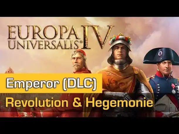 Europa Universalis 4 Emperor (DLC) #2: Revolution & Hegemonie (Tutorial)