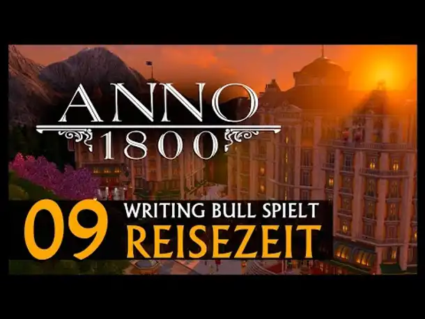 Preview Let's Play: Anno 1800 Reisezeit (09) [Deutsch]