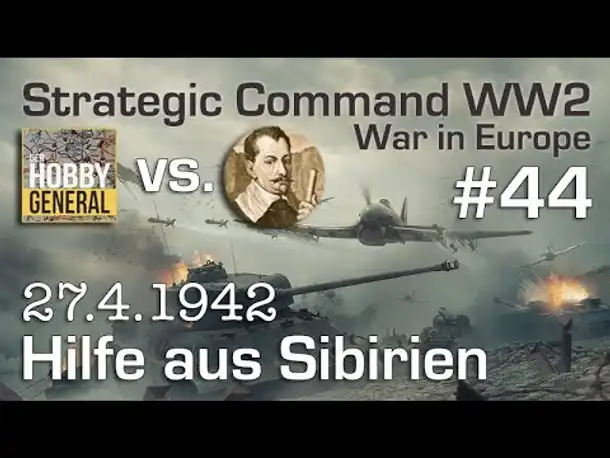 Let's Play Strategic Command WW2 WiE #44: Hilfe aus Sibirien (Multiplayer vs. Hobbygeneral)