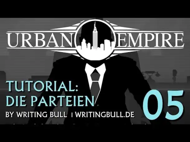 Urban Empire - Tutorial (05): Die Parteien [deutsch]