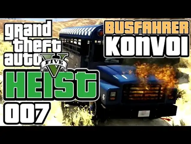 GTA 5 HEIST german gameplay #007 Busfacherkonvoi (Let's PLay GTA Online Deutsch)