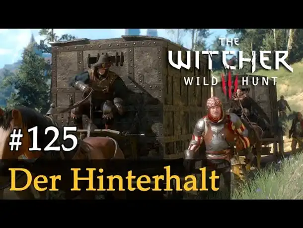 #125: Der Hinterhalt ✦ Let's Play The Witcher 3 (Next Gen / Slow-, Long- & Roleplay)