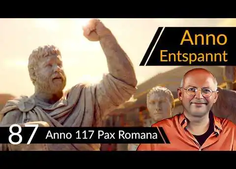 Anno Entspannt! ANNO 117: Pax Romana (87) #Deutsch