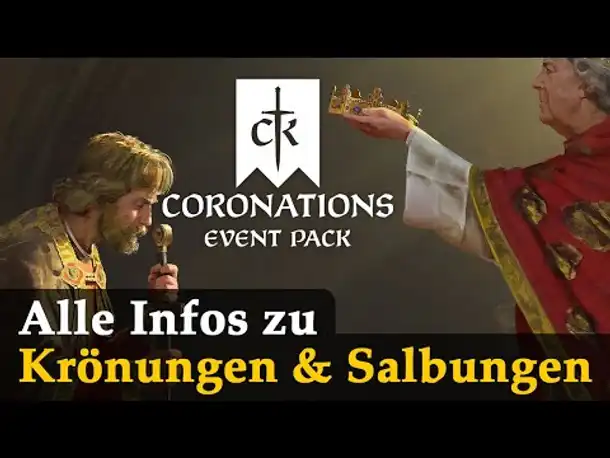 Crusader Kings 3: Coronations (DLC) ✦ Endlich sind Krönungszeremonien da! ✦ Infovideo / Tutorial