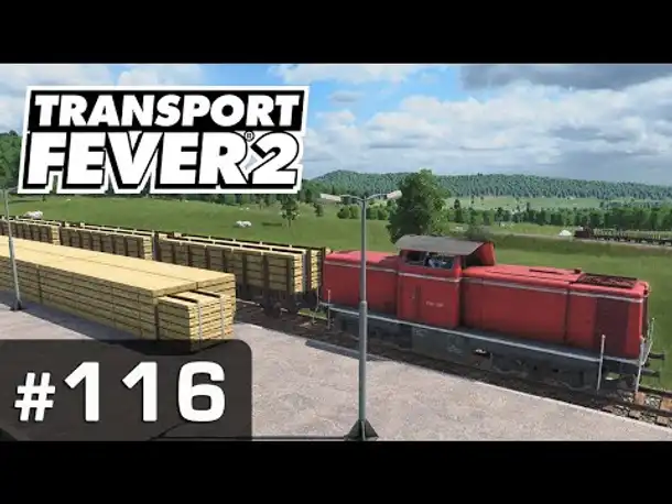 #116: Die neue Brocknitzer Holzwirtschaft ✦ Let's Play Transport Fever 2 ✦ Sandbox / schwer