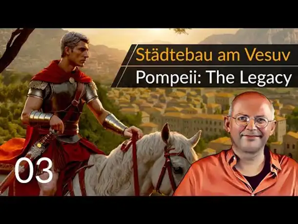 Bauen wie die alten Römer! POMPEII: THE LEGACY (03) #Deutsch