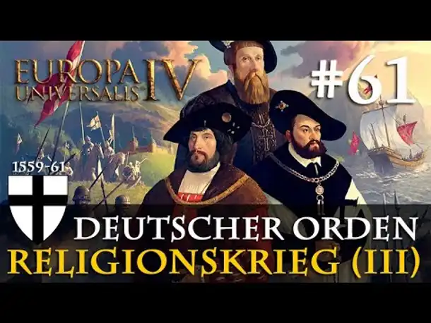 #61: Der Religionskrieg (III) ✦ Let's Play Europa Universalis IV (Community-LP)