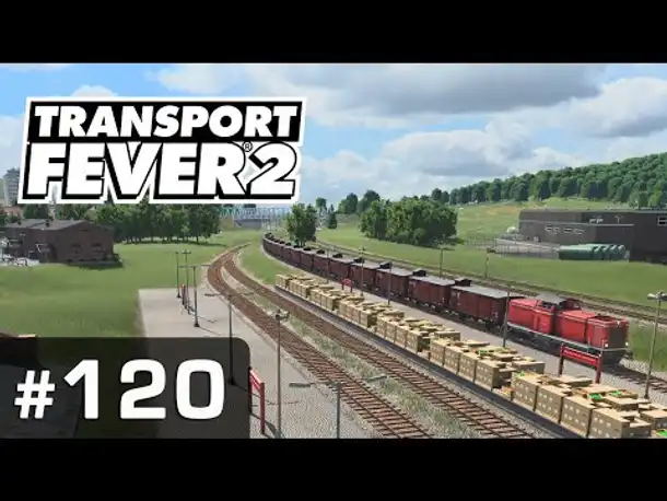 #120: Entflechtung in Oberschotterbach ✦ Let's Play Transport Fever 2 ✦ Sandbox / schwer