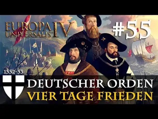 #55: Vier Tage Frieden ✦ Let's Play Europa Universalis IV (Community-LP)
