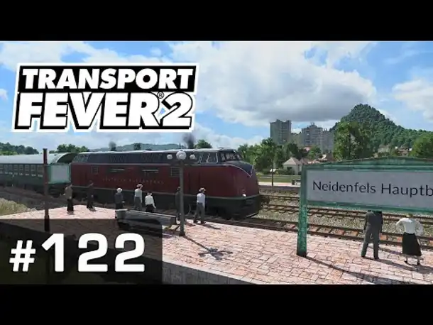 #122: Auf nach Neidenfels! ✦ Let's Play Transport Fever 2 ✦ Sandbox / schwer